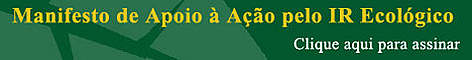 Manifesto de Apoio On-line ao IR Ecológico. rel=