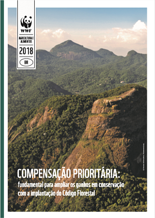 COMPENSAÇÃO PRIORITÁRIA: fundamental para ampliar os ganhos em conservação com a implantação do Código Florestal
