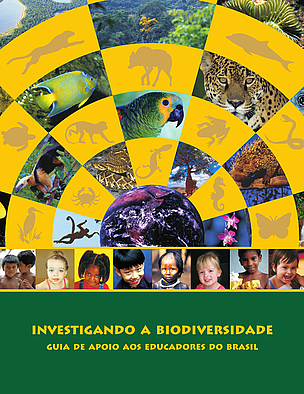 Investigando a Biodiversidade: guia de apoio aos educadores do Brasil