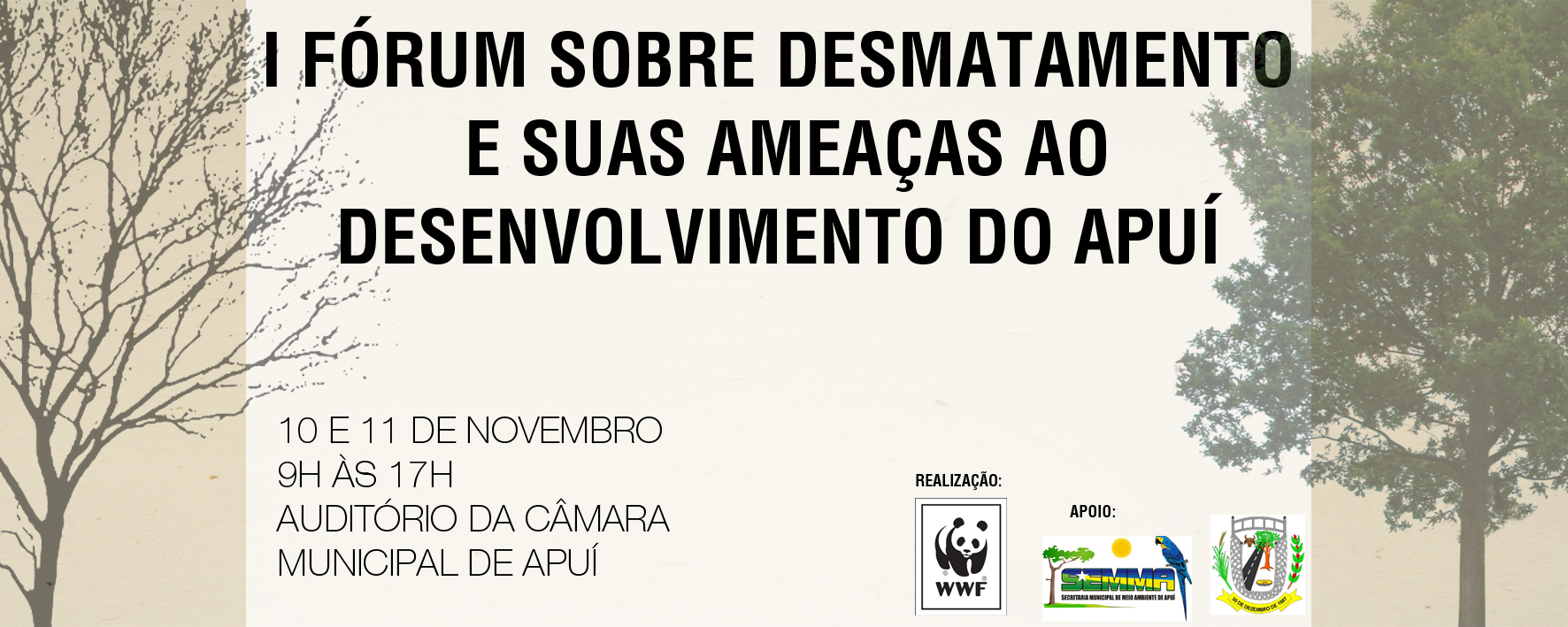 Material utilizado na divulgação do I Fórum sobre Desmatamento e suas Ameaças ao Desenvolvimento do Apuí