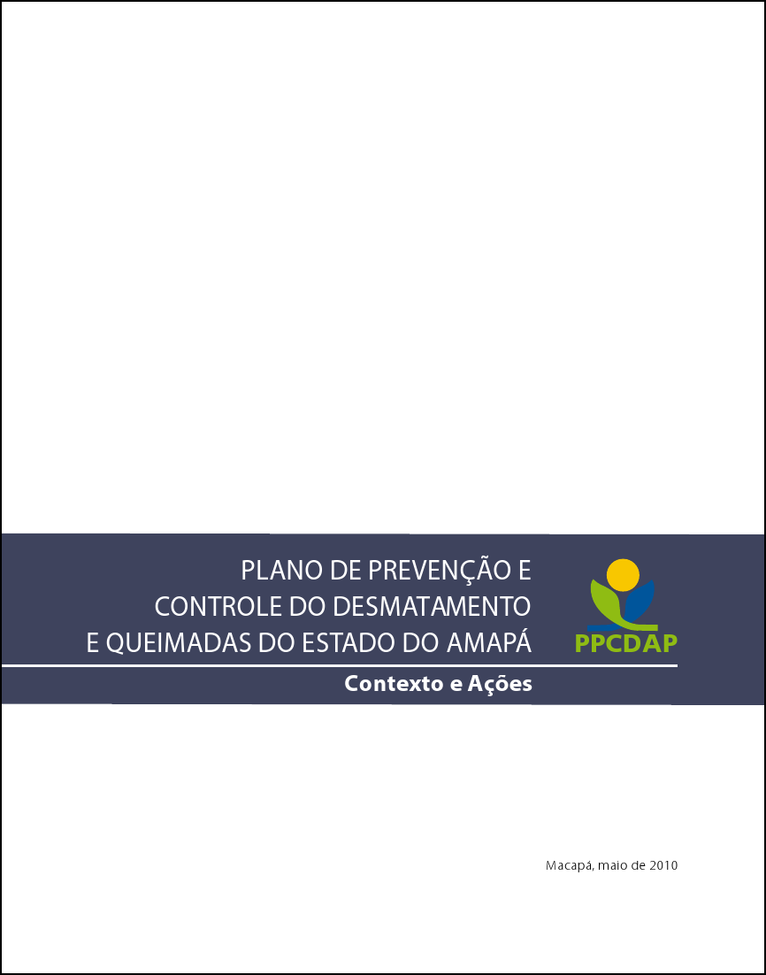 Capa do Plano de Prevenção e Controle do Desmatamento e Queimadas do Estado do Amapá (PPCDAP)