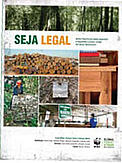 Publicação Seja Legal mostra como reduzir o consumo de madeira ilegal.